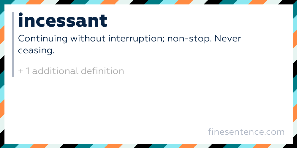 Incessant Definition Meaning and Examples in English