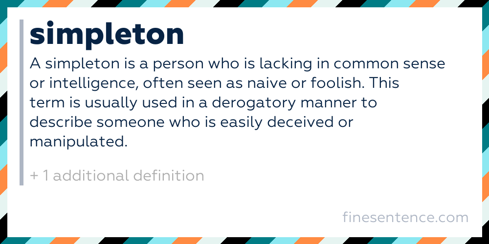 Simpleton Definition Meaning and Examples in English