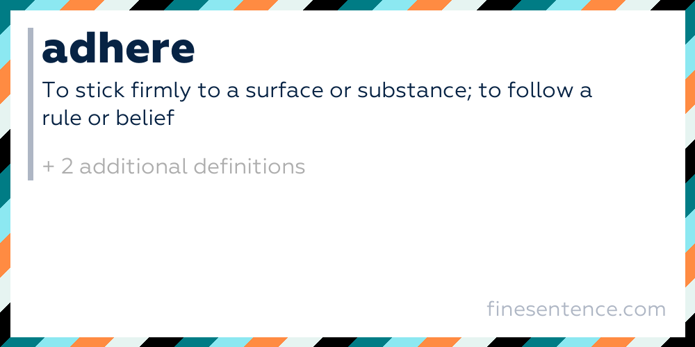Adhere Definition Meaning and Examples in English