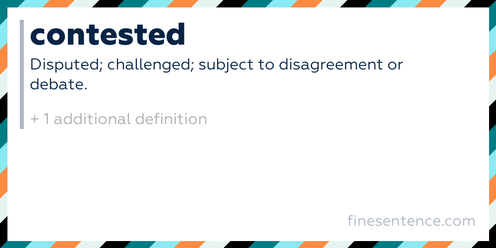 Contested Definition Meaning and Examples in English