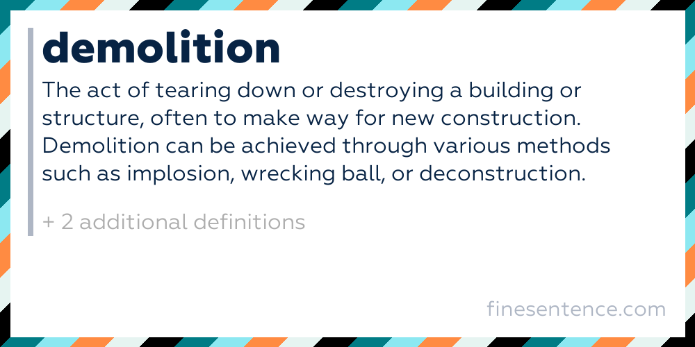 Demolition - Definition, Meaning, and Examples in English