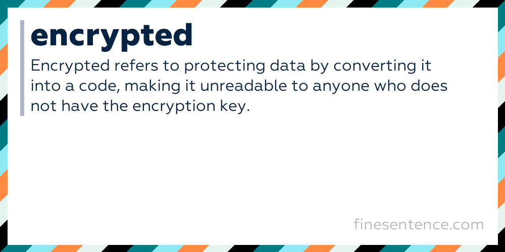 Encrypted - Definition, Meaning, and Examples in English