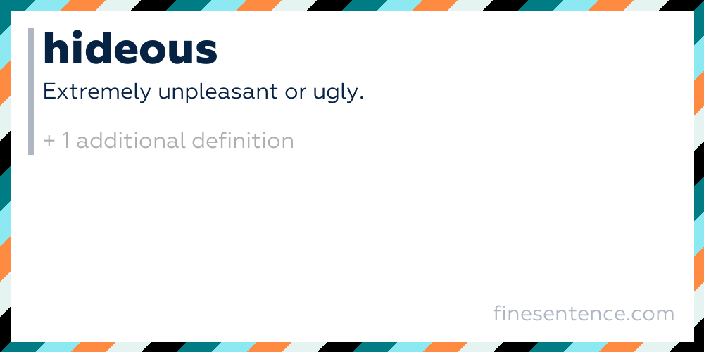 HIDEOUS  English meaning  Cambridge Dictionary