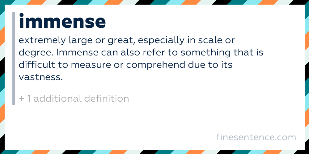 Immense Definition, Meaning, and Examples in English
