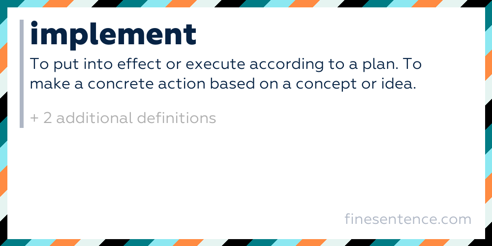 Implement - Definition, Meaning, and Examples in English