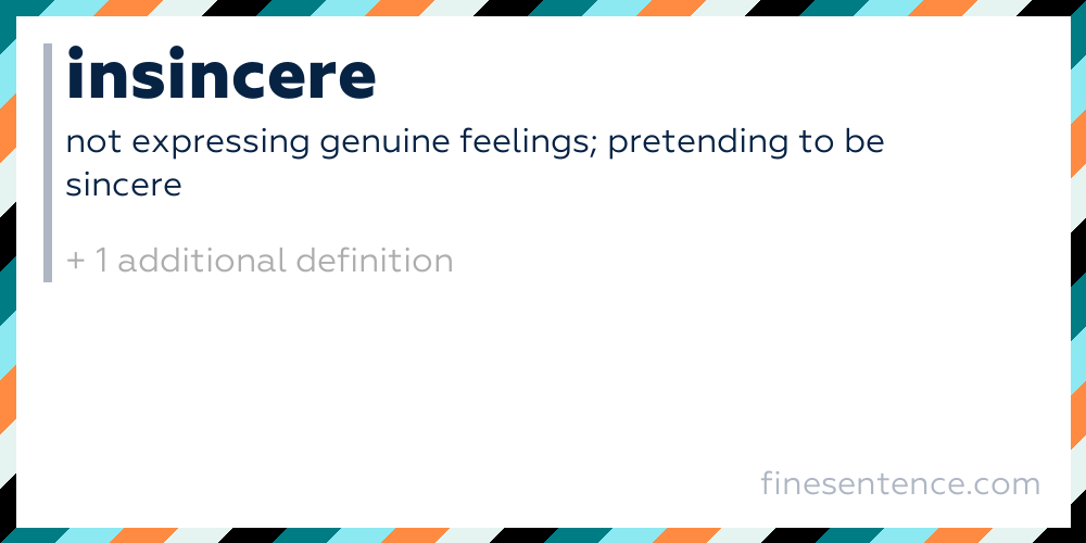 Insincere Definition Meaning and Examples in English