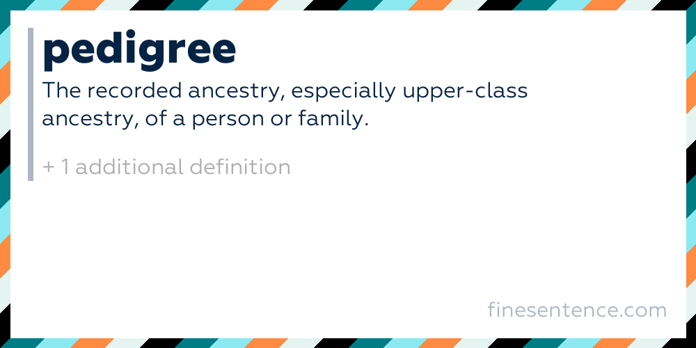 Pedigree meaning definitions translation and examples