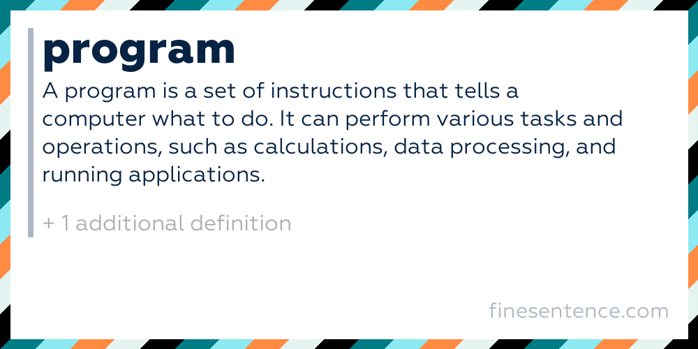Program - Definition, Meaning, and Examples in English